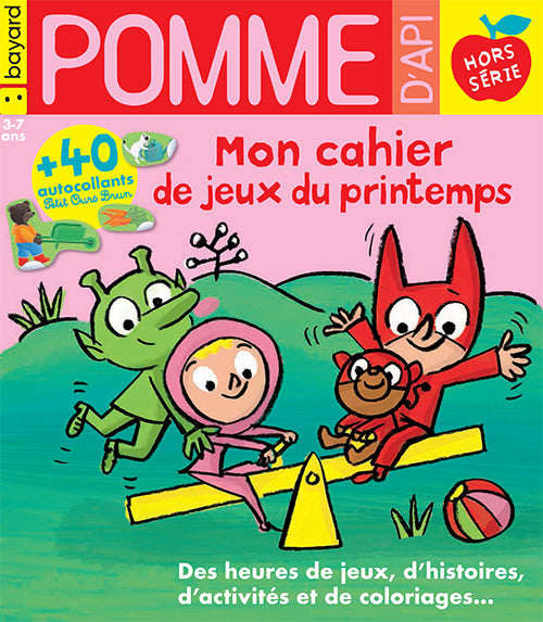 HORS-SÉRIE POMME D'API JEUX NO 42 : CAHIER DE JEUX DU PRINTEMPS
