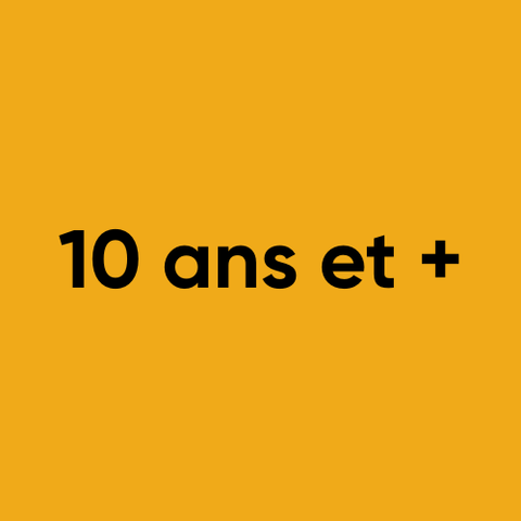 10 ans et + 