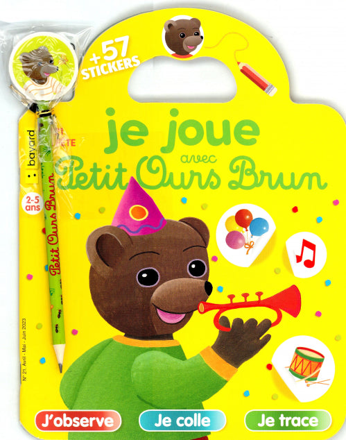 JE JOUE AVEC PETIT OURS BRUN #21- LA FÊTE