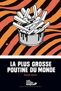 Fiche d’exploitation pédagogique – La plus grosse poutine du monde