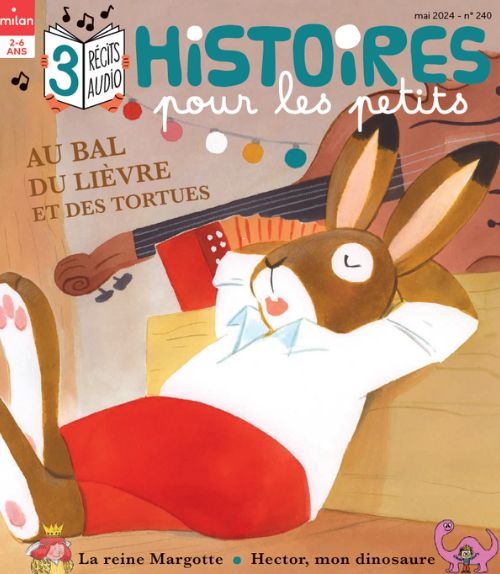 HISTOIRES POUR LES PETITS #240 - MAI 2024