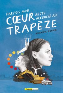 Fiche d’exploitation pédagogique – Parfois mon coeur reste accroché au trapèze