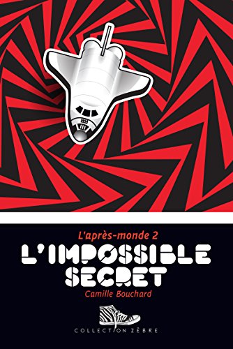 L'impossible secret: L'après-monde 2