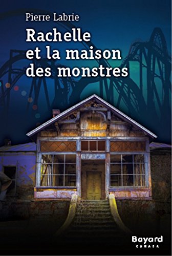 Rachelle et la maison des monstres (numérique ePub)