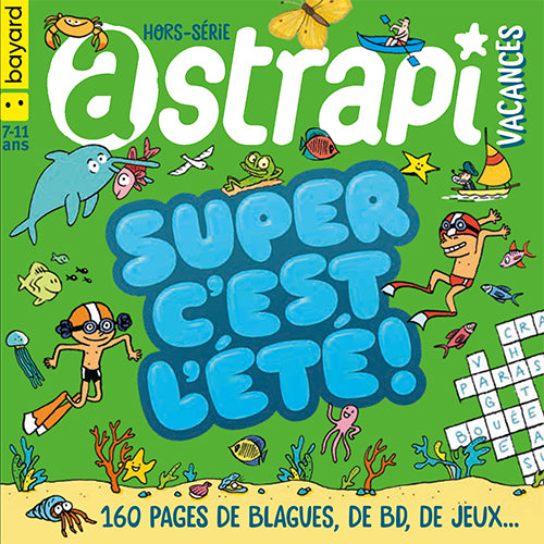 HORS-SÉRIE ASTRAPI #10 - Super c'est l'été!