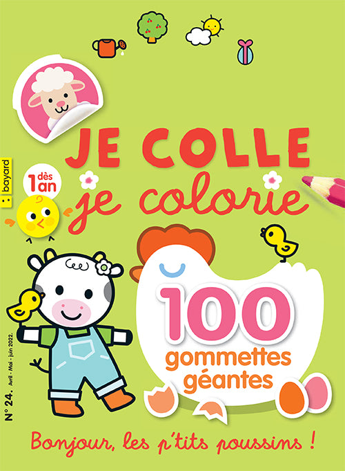 JE COLLE JE COLORIE NO24 - BONJOUR, LES P'TITS POUSSINS!